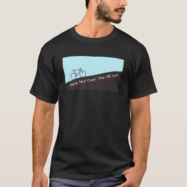 Nicht über dem Hügel dennoch - radfahrend - fügen T-Shirt (Vorderseite)