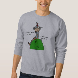 Nicht über dem Hügel-Spaß Sweatshirt