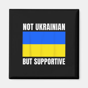 Nicht Ukrainisch, aber unterstütze die ukrainische Magnet
