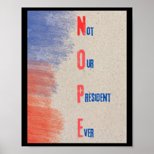 Nicht unser Präsident je (nope) Aufkleber Poster