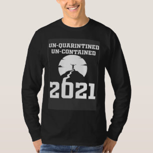 Nicht unter Quarantäne Gestellt Nicht Eingedämmt 2 T-Shirt