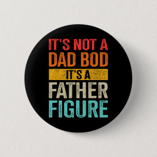 Nicht Vater Bod Vaterfigur für Vatertag Geburtstag Button