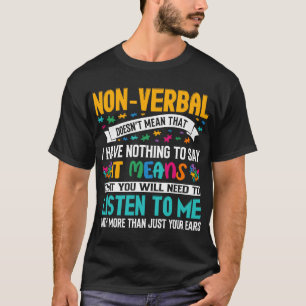 Nicht verbal gemein, dass ich nichts zu sagen habe T-Shirt