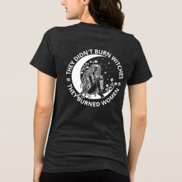 Nicht verbrannte Hexen verbrannte Frauenrechte pro Tri-Blend Shirt