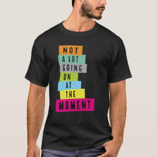 Nicht viel los im Moment Pailletten T-Shirt