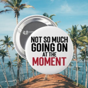 Nicht Viel Los Im Moment Typography Button