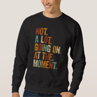 Nicht viel Retro-Shirt Nicht viel los auf  Sweatshirt