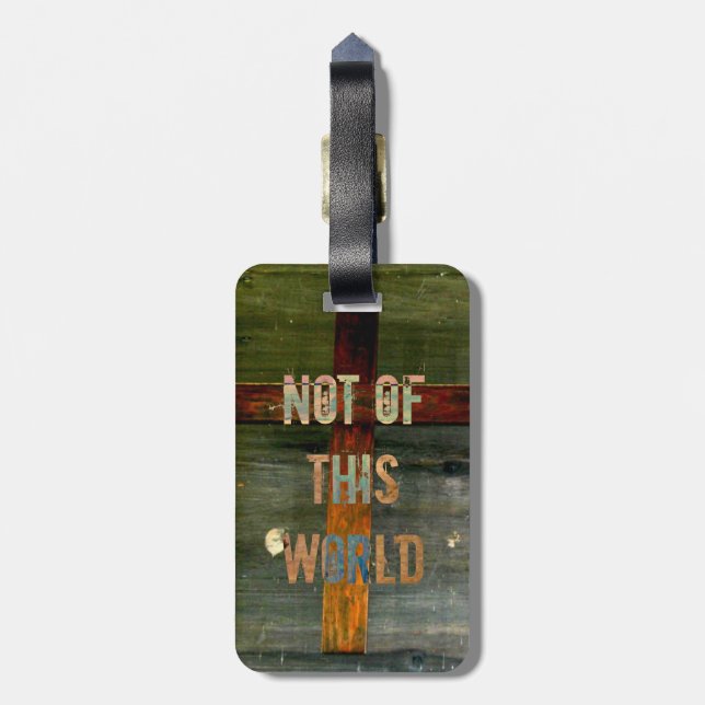 "Nicht von dieser Welt" Gewohnheit christlich Gepäckanhänger (Rückseite vertikal)