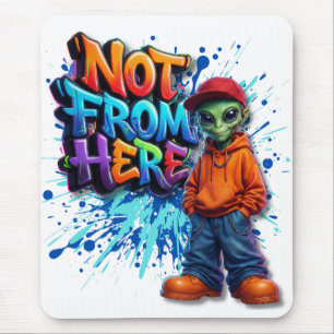 Nicht von hier lustiges Alien-Streetwear-Design Mousepad