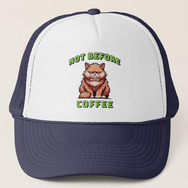 Nicht vor dem Kaffee Truckerkappe (Vorderseite)