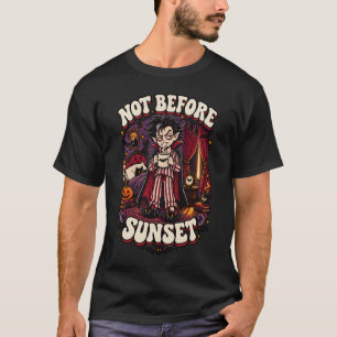 Nicht vor Sonnenuntergang Lustiger Vampir Hallowee T-Shirt