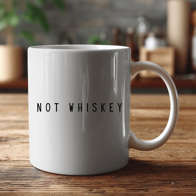 „Nicht Whiskey" Lustiger Kaffee – Sarkastischer Hu Kaffeetasse (Von Creator hochgeladen)