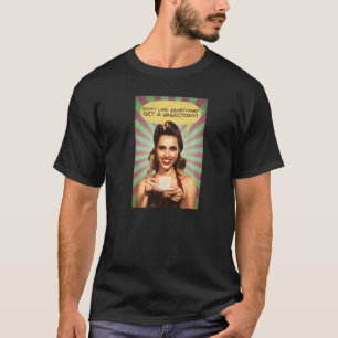 Nicht wie Abtreibung erhalten eine Vasektomie Roe  T-Shirt