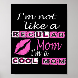 Nicht wie eine reguläre Mama im Coolen Mama-Funny  Poster