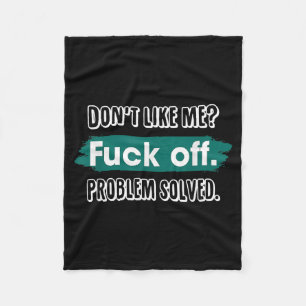 Nicht wie ich F*ck Off Problem gelöst lustige Sass Fleecedecke