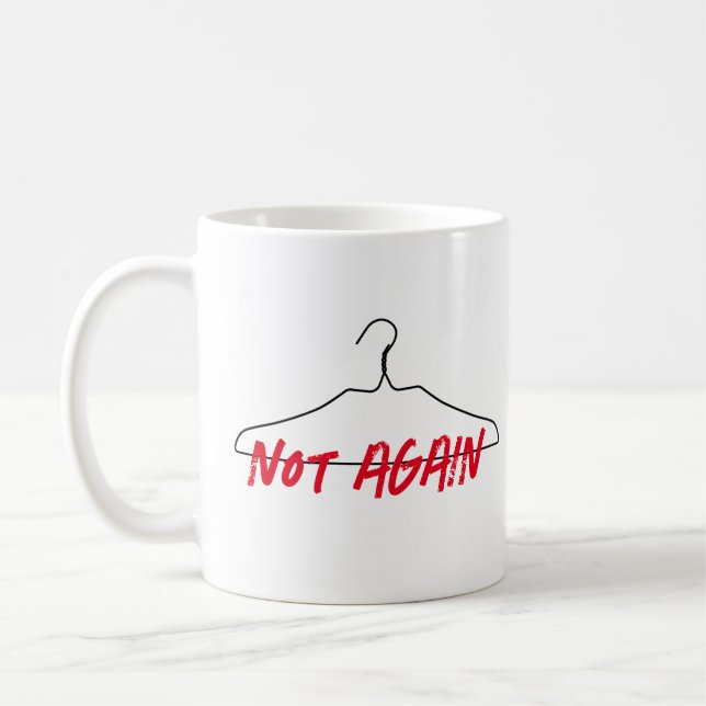 Nicht wieder die Wahl zwischen Wire Hanger Pro Kaffeetasse (Links)