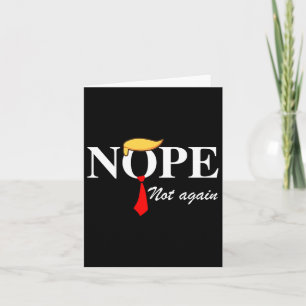 Nicht wieder lustig Trump Apparel Nope nicht wiede Karte