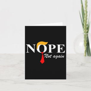Nicht wieder lustig Trump Apparel Nope nicht wiede Karte