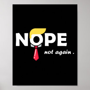 Nicht wieder lustige Trump T-Shirt Abstimmung Poster