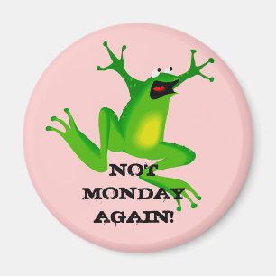 "Nicht wieder Montag Frosch" Magnet