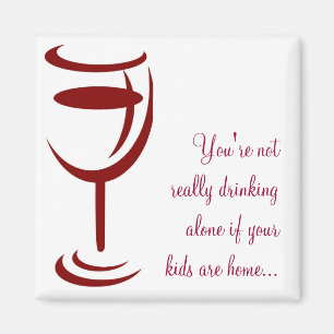 Nicht wirklich allein trinkend, wenn Ihre Kinder Magnet