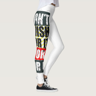 Nicht wünschen Arbeiten Sie für ihn Motivation Quo Leggings