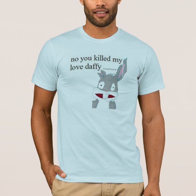 nicht YOU killed my love shirt (Vorderseite)