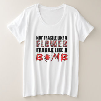 Nicht zerbrechlich wie eine zerbrechliche Blume wi Große Größe T-Shirt