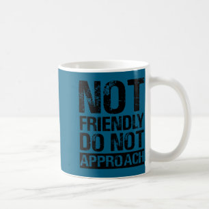 Nicht zitieren, nicht freundlich, nicht annähern kaffeetasse