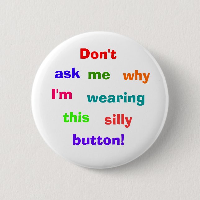 Nicht, zu fragen, tue ich, warum, ich bin, das button (Vorderseite)