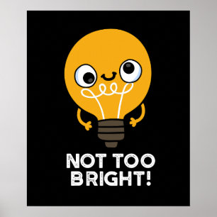 Nicht zu hell Funny Bulb Pun Dark BG Poster