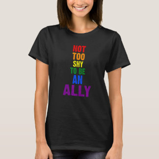 Nicht zu schüchtern, ein alleiniger LGBTQ zu sein T-Shirt