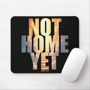 Nicht Zuhause noch Christliche Hoffnung Mousepad