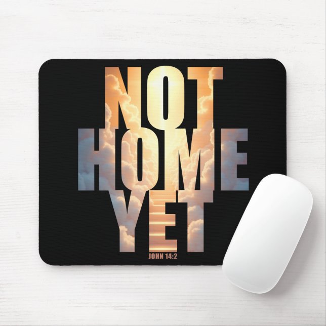 Nicht Zuhause noch Christliche Hoffnung Mousepad (Mit Mouse)