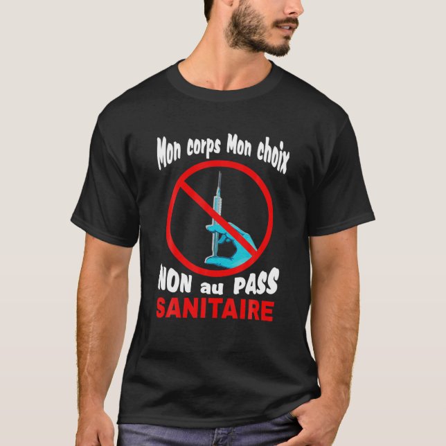 Nicht zum Sanitärpass, Mon Body Mon Wahl nicht T-Shirt (Vorderseite)