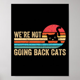 Nicht zurückgehen Katzen Funny Cat 2024 Vintag Ret Poster