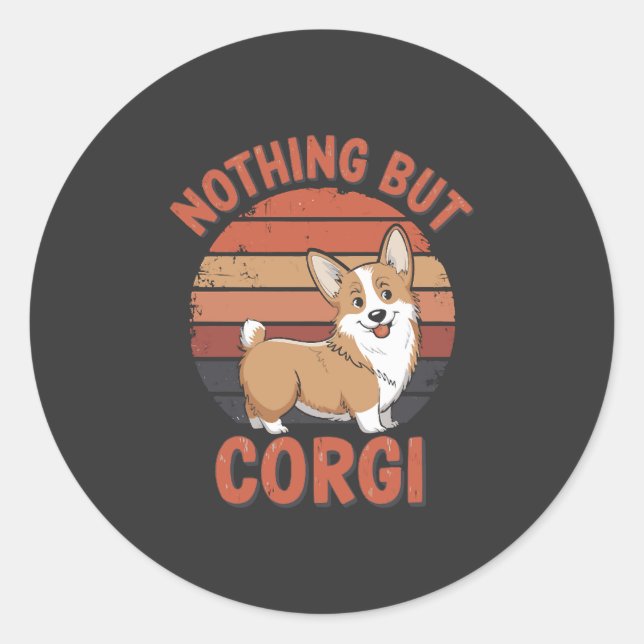 Nichts als Corgi Runder Aufkleber (Vorderseite)