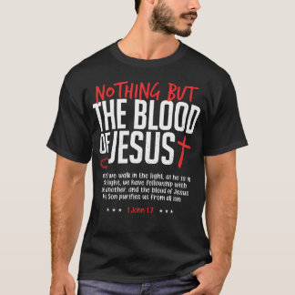 Nichts als das Blut Jesu Lustiger Christlicher T-Shirt