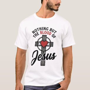 Nichts als das Blut Jesu Vintage-Kreuz-Shirt T-Shirt
