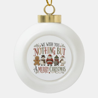 Nichts als ein frohes Weihnachten Keramik Kugel-Ornament