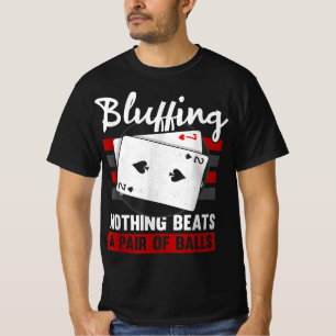 Nichts als ein Paar Bälle T-Shirt