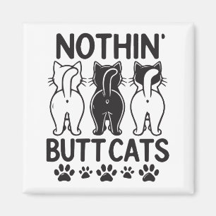Nichts als Katzen lustige Katzen Magnet