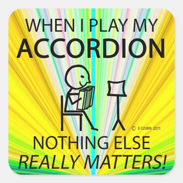 Nichts anderes zählt Accordion Square Sticker (Vorderseite)