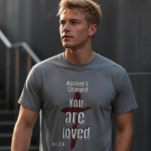 "Nichts ändert sich, du bist geliebt" Unisex T - S