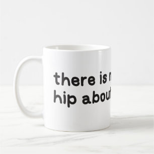 Nichts angesagt über Dysplasiabewusstsein Tasse