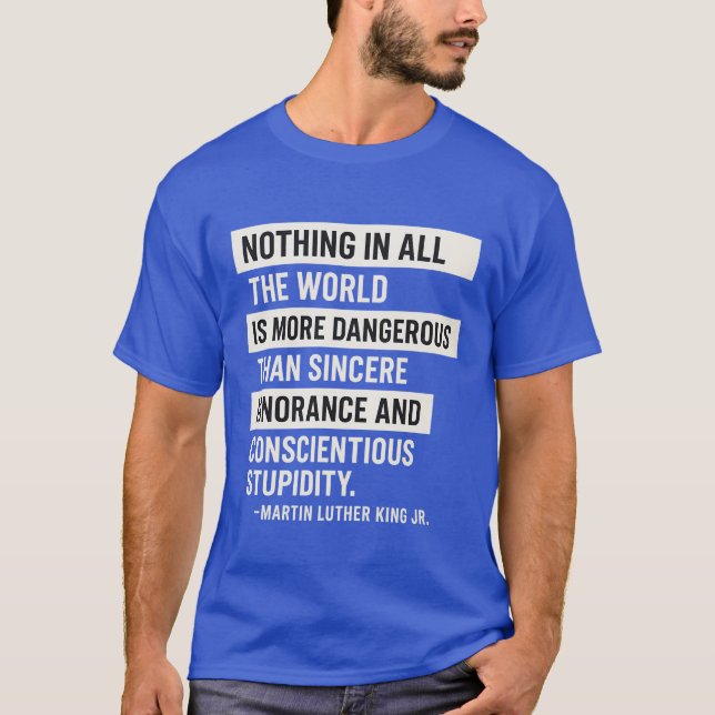 NICHTS AUF DER GANZEN WELT IST GEFÄHRLICHER ALS SE T-Shirt (Vorderseite)