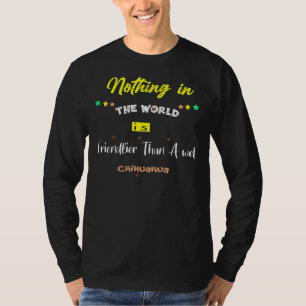Nichts auf der Welt ist freundlicher als ein Nassk T-Shirt