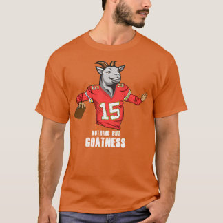 Nichts außer GOATNESS Mahomes T-Shirt