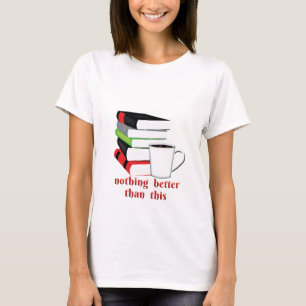Nichts Besseres als dieses Buch Kaffee T-Shirt