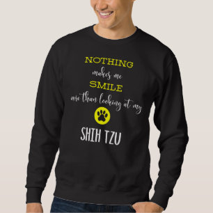Nichts bringt mich mehr zum Lächeln, als meinen Sh Sweatshirt